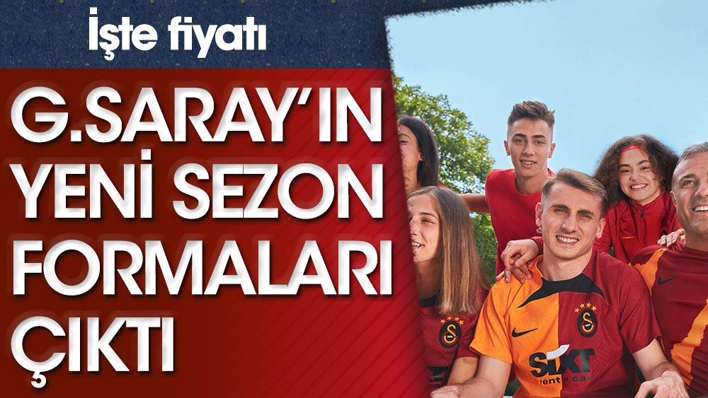 Galatasaray'ın yeni sezon formaları çıktı: İşte fiyatı