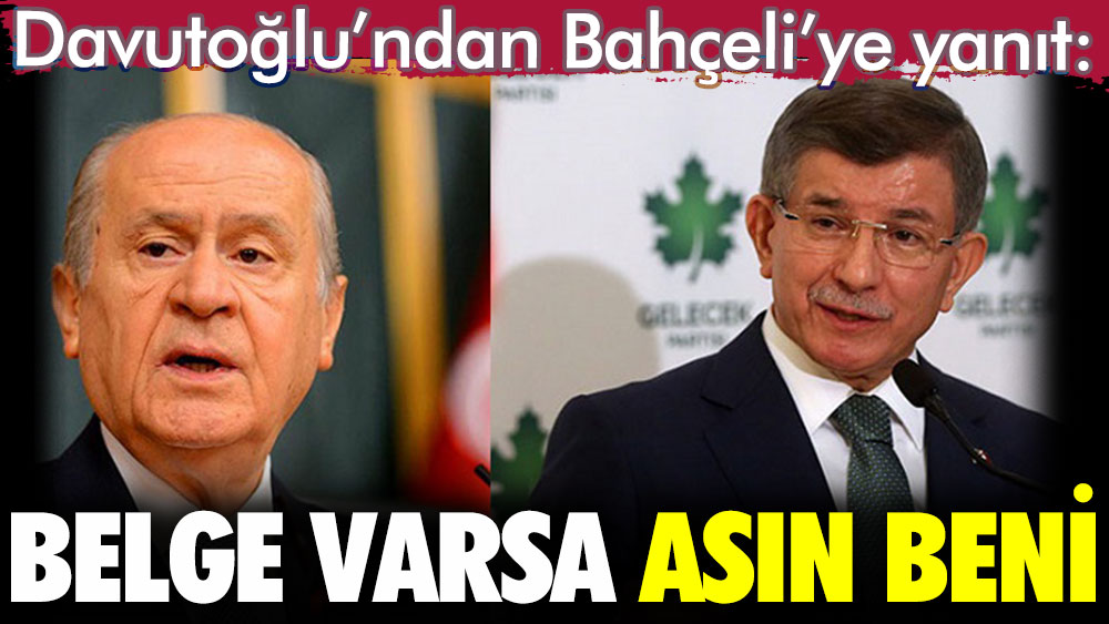 Gelecek Partisi lideri Davutoğlu kendisini mandacı ilan eden Devlet Bahçeli'ye yanıt verdi