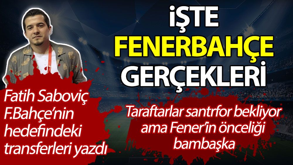 İşte Fenerbahçe gerçekleri