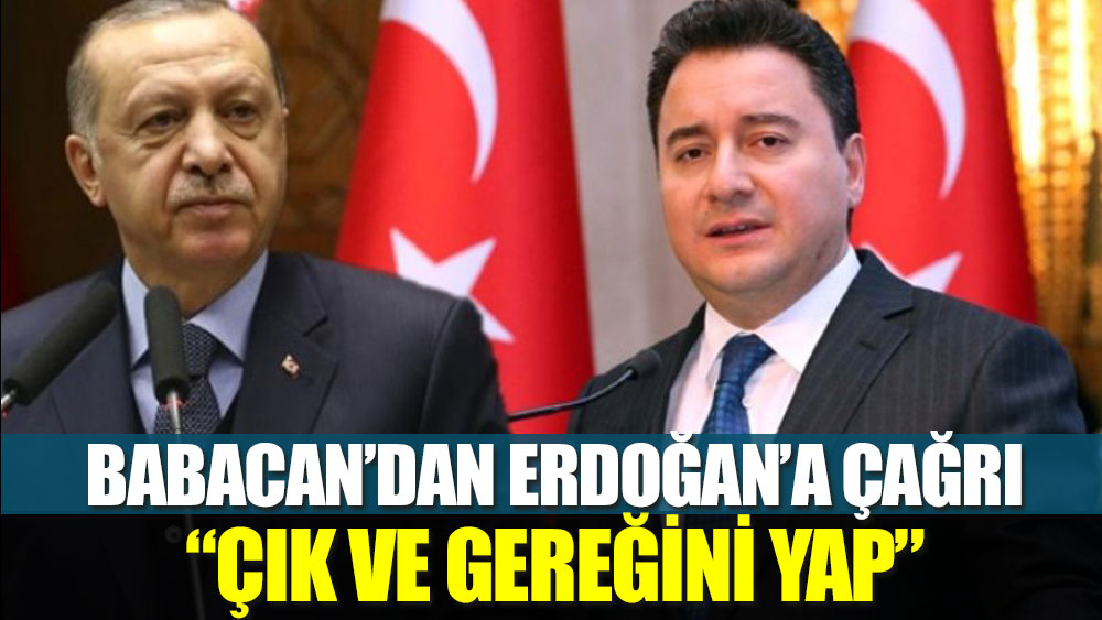 Ali Babacan'dan Erdoğan'a Emniyet Genel Müdürlüğü çağrısı. Çık ve gereğini yap
