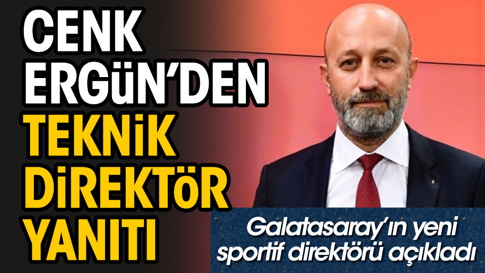 Galatasaray'ın yeni sportif direktörü teknik direktör konusunu açıkladı