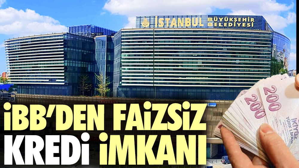 İstanbul Büyükşehir Belediyesi'nden faizsiz kredi imkanı. İstanbulkartın olduğu yerde geçerli olacak