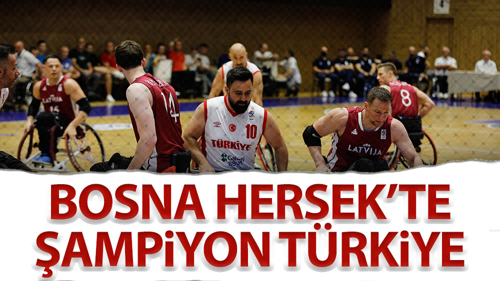 Bosna Hersek'te şampiyon Türkiye