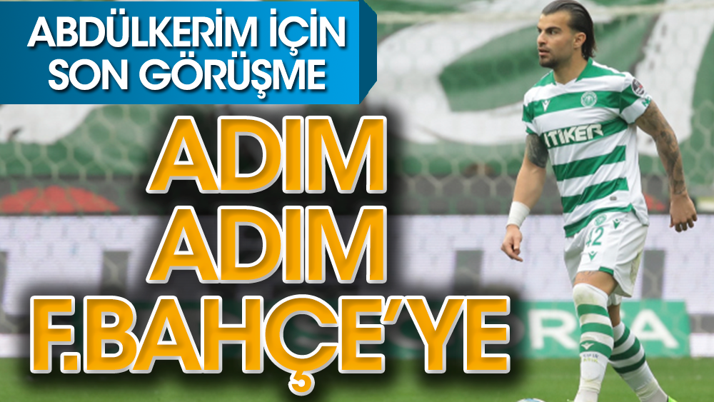 Fenerbahçe Abdülkerim transferinde mutlu sona çok yakın