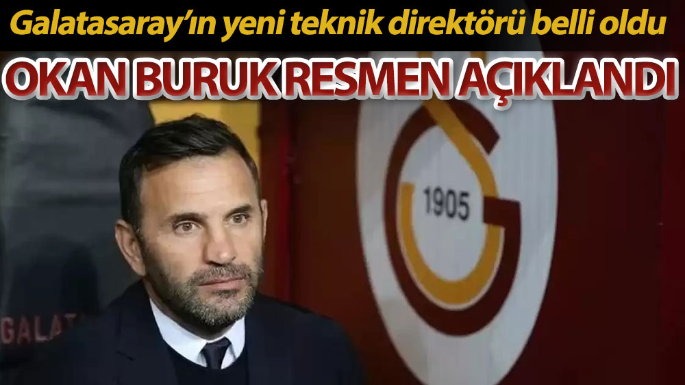Galatasaray Okan Buruk'u açıkladı
