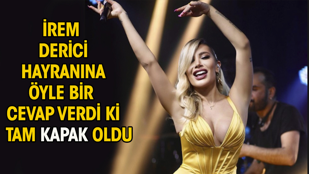 İrem Derici'nin, sütyenli fotoğrafına gelen yoruma verdiği cevap olay oldu