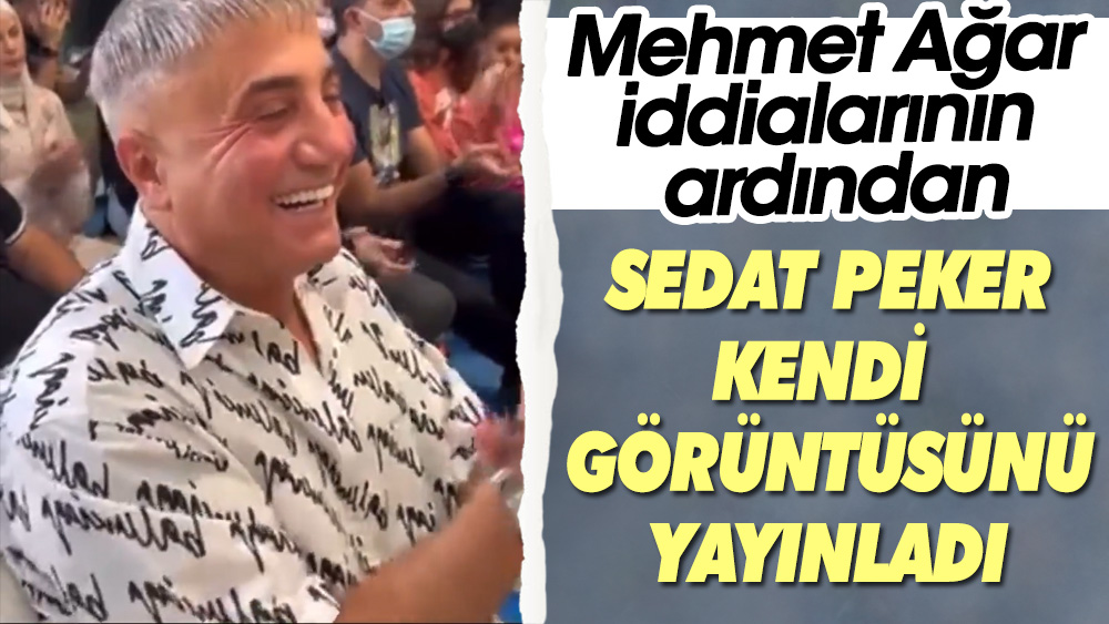 Mehmet Ağar iddialarının ardından Sedat Peker kendi görüntüsünü yayınladı