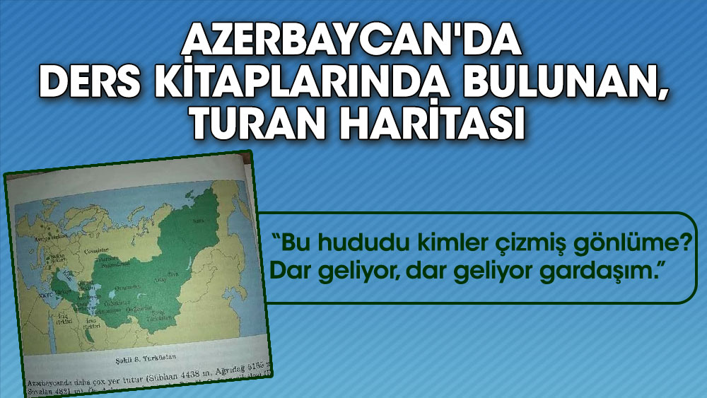 Azerbaycan'da ders kitaplarında bulunan Turan haritası