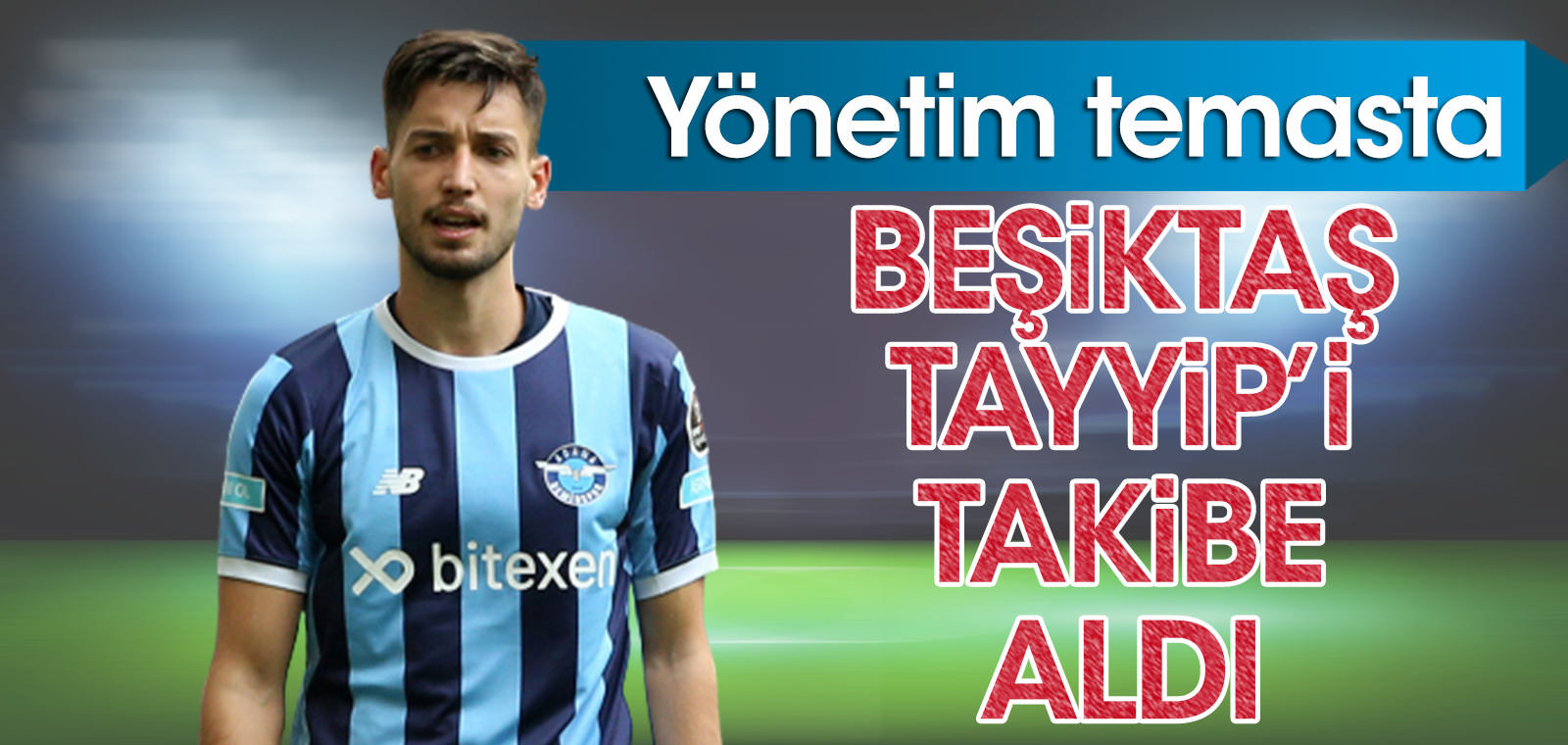 Beşiktaş Tayyip'i istiyor