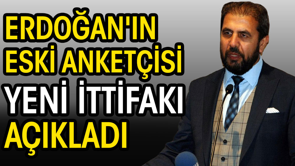 Erdoğan'ın eski anketçisi yeni ittifakı açıkladı