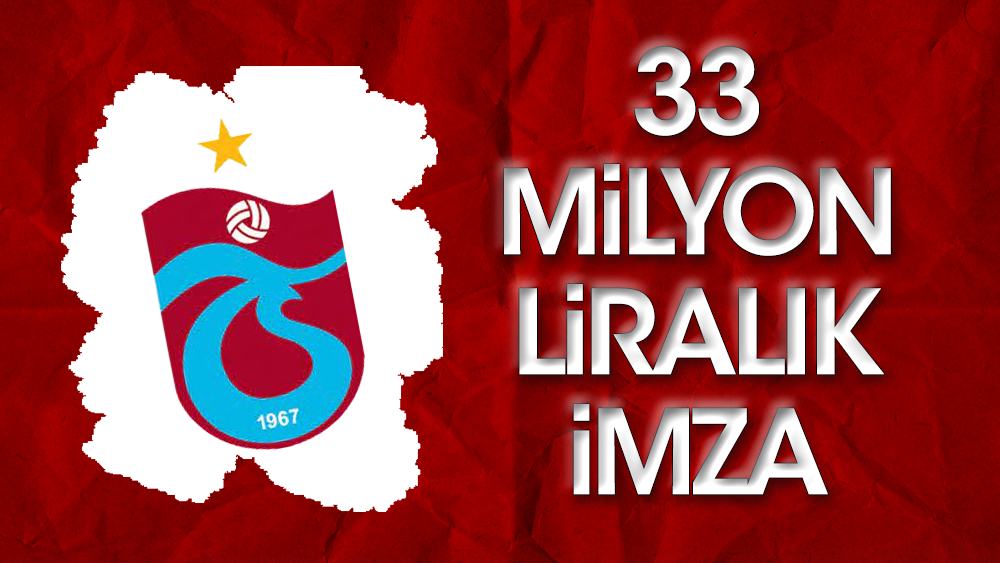 Trabzonspor'dan 33 milyon liralık imza