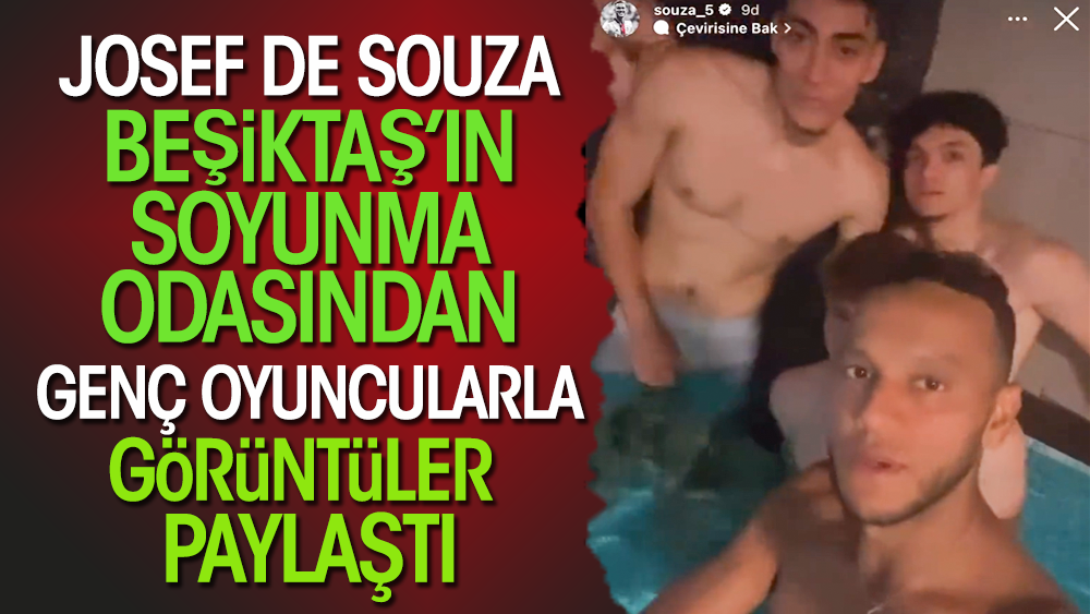 Josef De Souza Beşiktaş'ın soyunma odasından gençlerle görüntü paylaştı