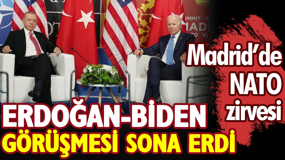 Cumhurbaşkanı Erdoğan ile ABD Başkanı Biden görüşmesi sona erdi