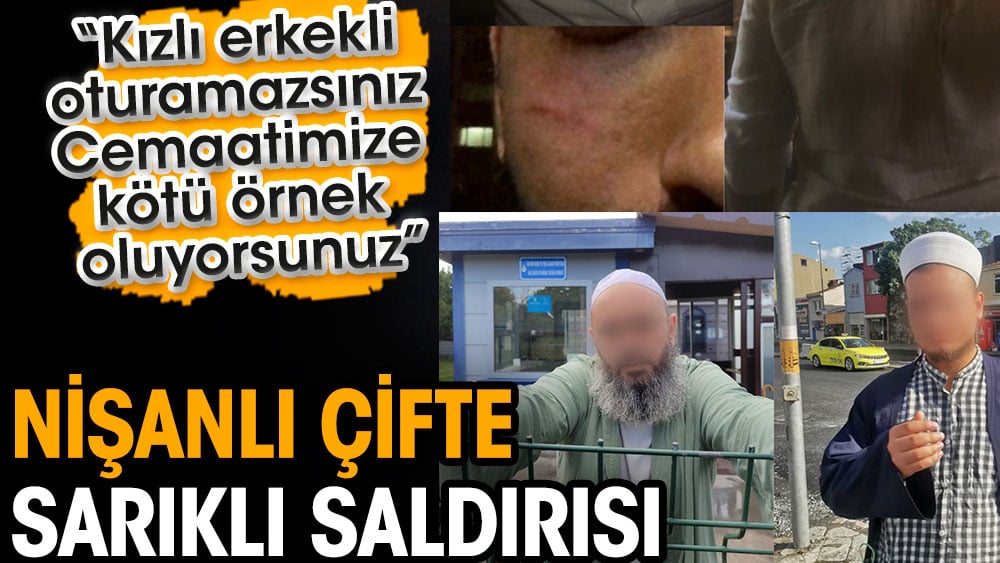 Balat’ta nişanlı çifte sarıklı saldırısı