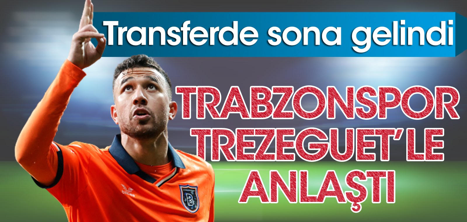 Trabzonspor, Trezeguet ile anlaştı