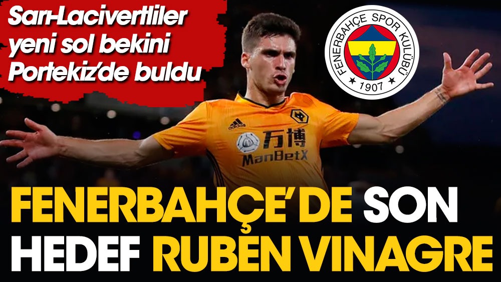 Fenerbahçe’nin yeni gözdesi: Ruben Vinagre