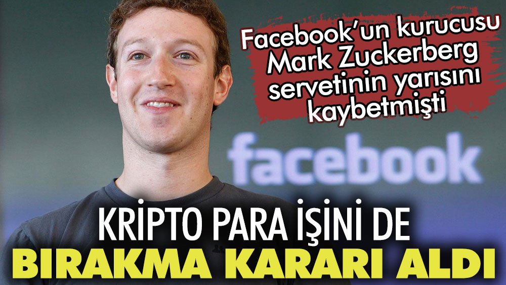 Facebook’un kurucusu Mark Zuckerberg servetinin yarısını kaybetmişti: Kripto para işini de bırakma kararı aldı