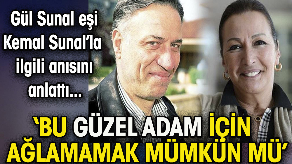 Eşi Gül Sunal'ın anısı Kemal Sunal hayranlarını göz yaşına boğdu
