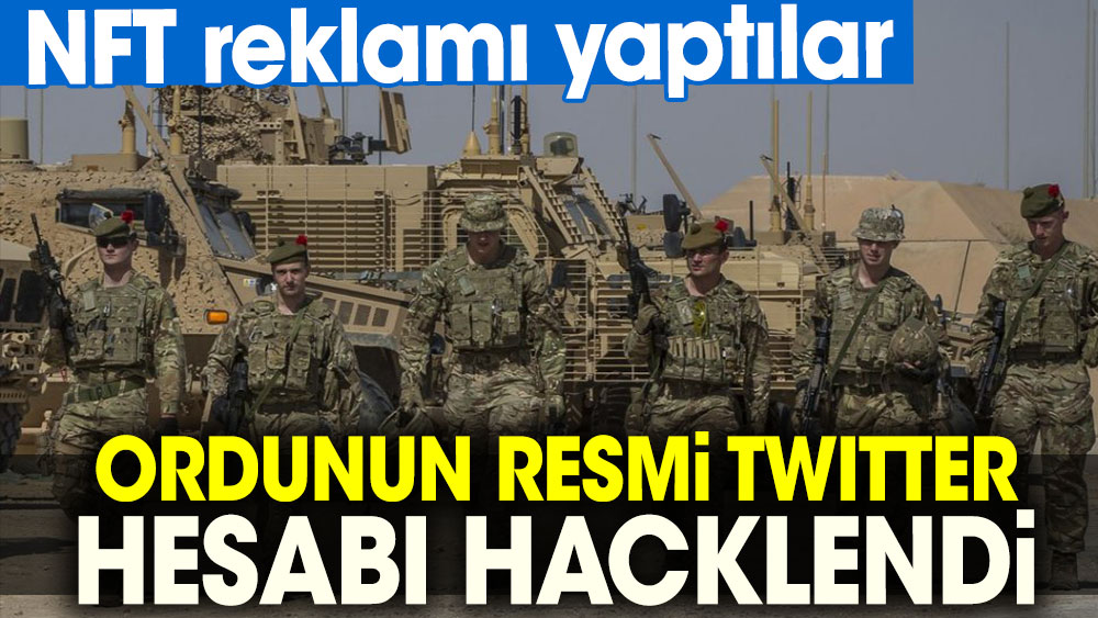 Ordunun resmi Twitter hesabı hacklendi: NFT reklamı yaptılar