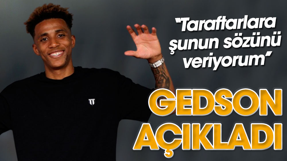 Beşiktaş'ın yeni transferi Gedson'dan açıklamalar. ''Taraftarlara şunun sözünü veriyorum''