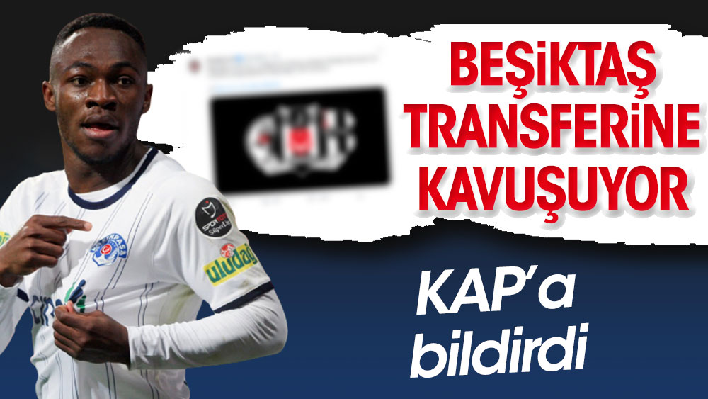 Beşiktaş transferine kavuşuyor. KAP'a bildirdi