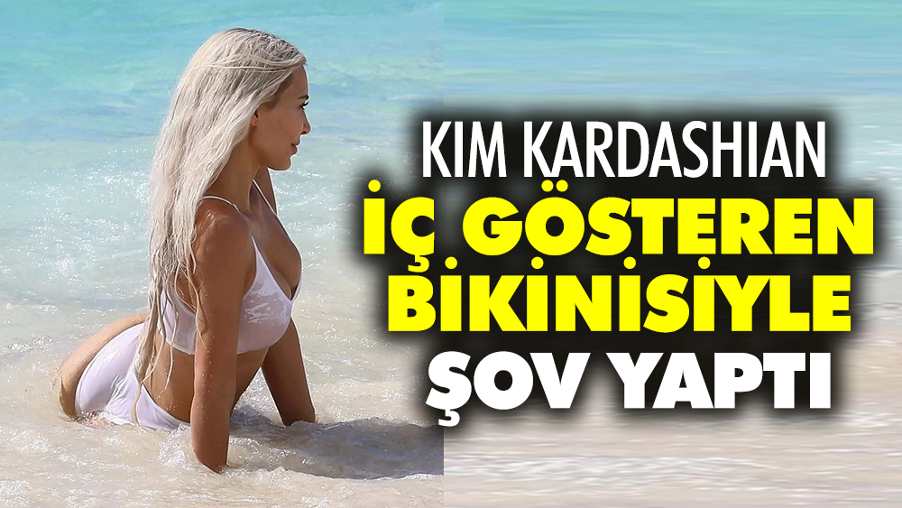 Kim Kardashian iç gösteren bikinisiyle şov yaptı!