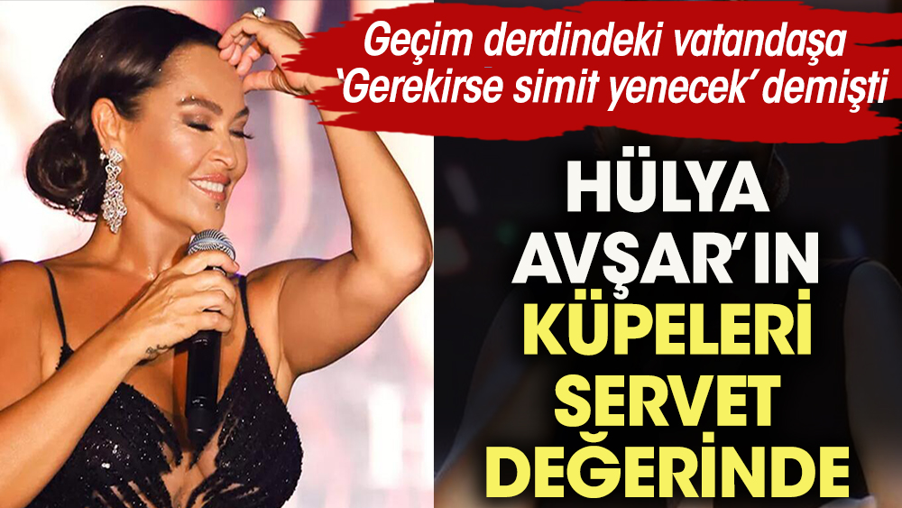 Hülya Avşar'ın küpeleri servet değerinde. Geçim derdindeki vatandaşa "Gerekirse simit yenecek" demişti