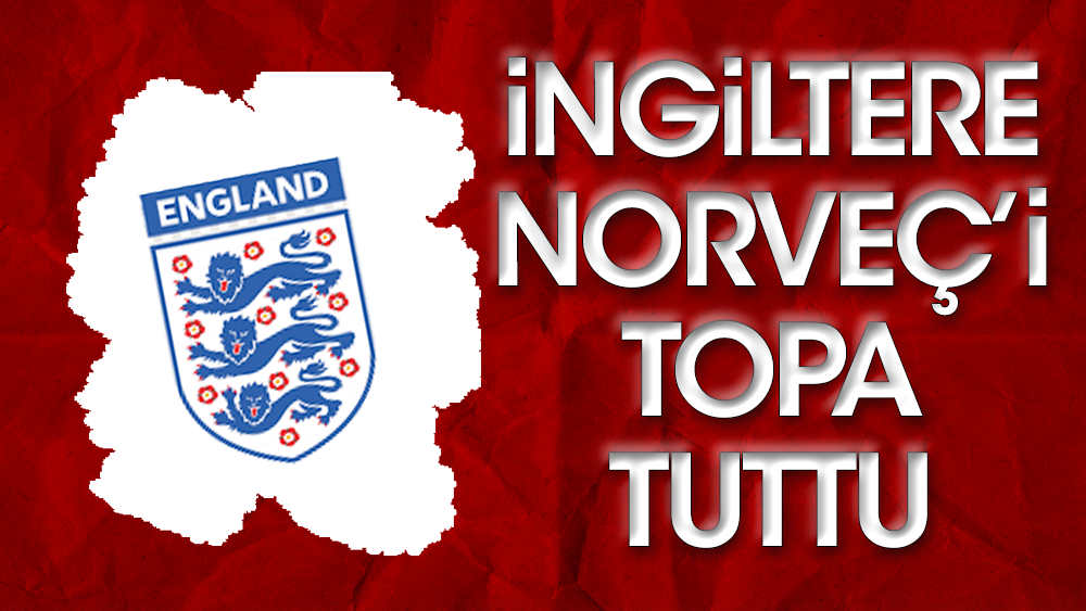İngiltere Norveç'i 8-0 yendi, tarihe geçti