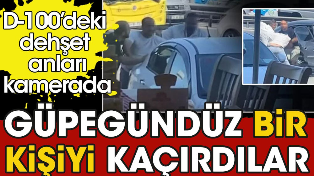 Aldığı borç parayı geri ödemeyen adamı E-5 karayolunda kaçırdılar