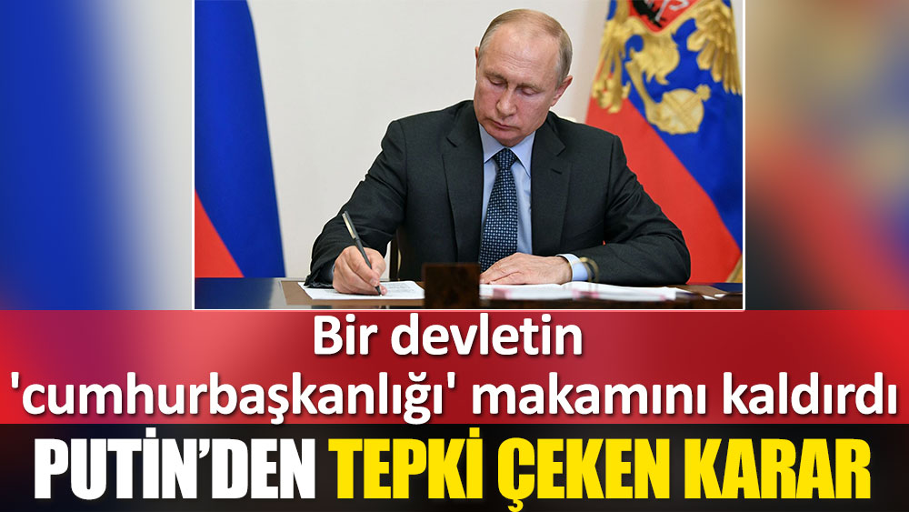 Cürete bak. Putin Tataristan'in 'cumhurbaşkanlığı' makamını kaldırdı