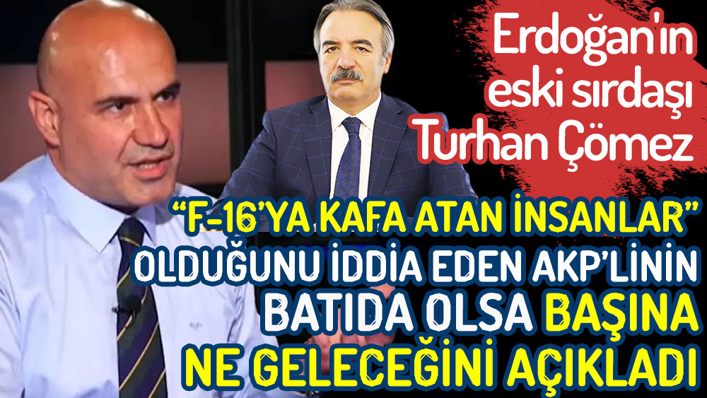 Turhan Çömez  F-16’ya kafa atan insanlar olduğunu iddia eden AKP’linin Batıda olsa başına ne geleceğini açıkladı