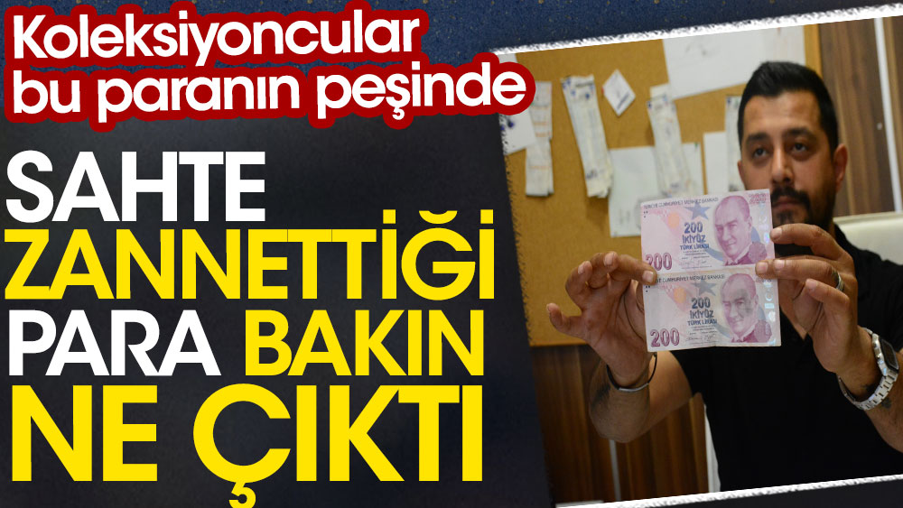 Sahte zannettiği para bakın ne çıktı. Koleksiyoncular bu paranın peşinde