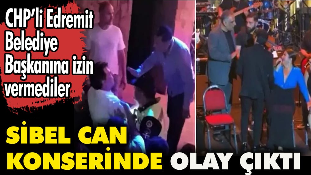 Sibel Can'ın Erdemit konserinde olay çıktı.