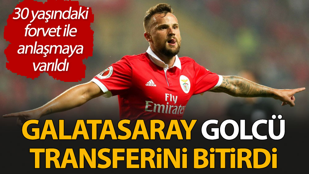 Galatasaray golcü transferini bitirdi