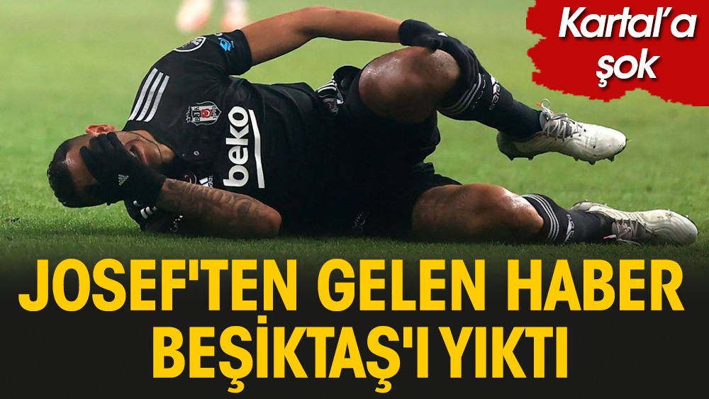 Josef'den gelen haber Beşiktaş'ı yıktı: 3 ay yok