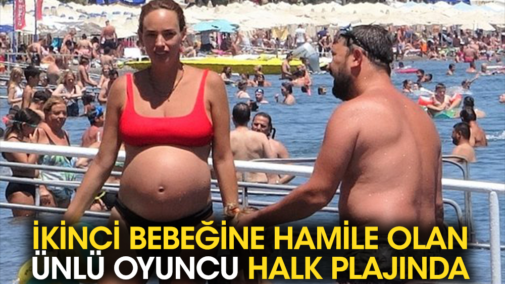 İkinci bebeğine hamile olan ünlü oyuncu ailesiyle halk plajında