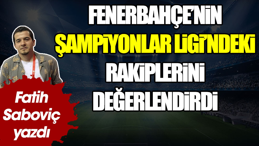 Fenerbahçe'nin Şampiyonlar Ligi'ndeki rakibi: Dinamo Kiev