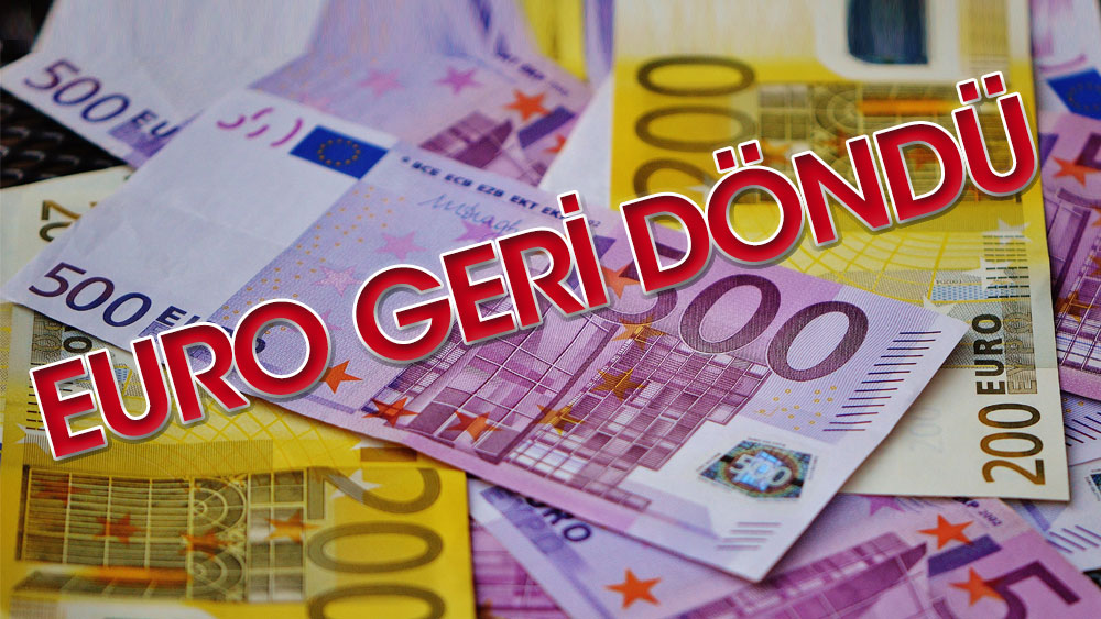 EURO geri döndü. 18 lirayı aşan euro dolar karşısında da değer kazandı