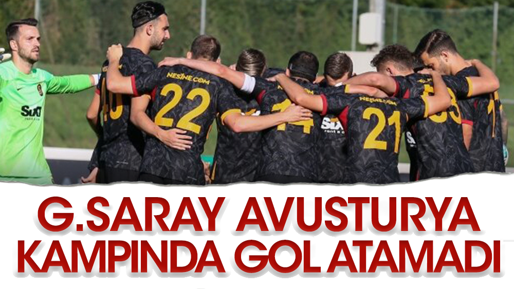 Galatasaray Avusturya kampını gol atamadan bitirdi