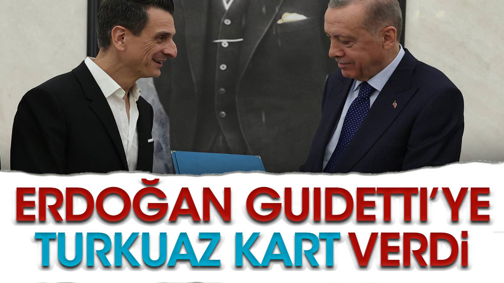 Erdoğan, Guidetti'ye süresiz çalışma ve ikamet hakkı verdi