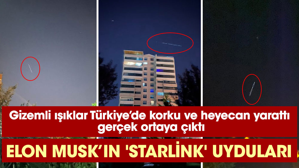 Gizemli ışıklar Türkiye’de korku ve heyecan yarattı gerçek ortaya çıktı. Elon Musk’ın 'Starlink' uyduları