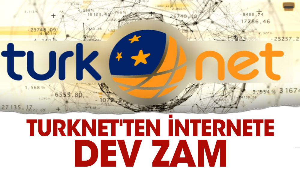 TurkNet'ten internete dev zam