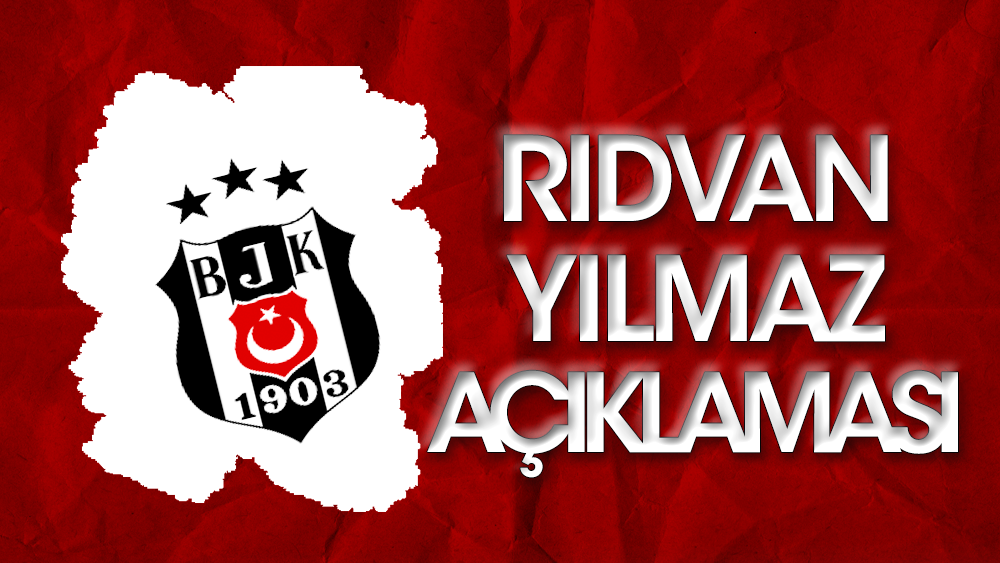 Beşiktaş'tan üst üste Rıdvan Yılmaz açıklaması