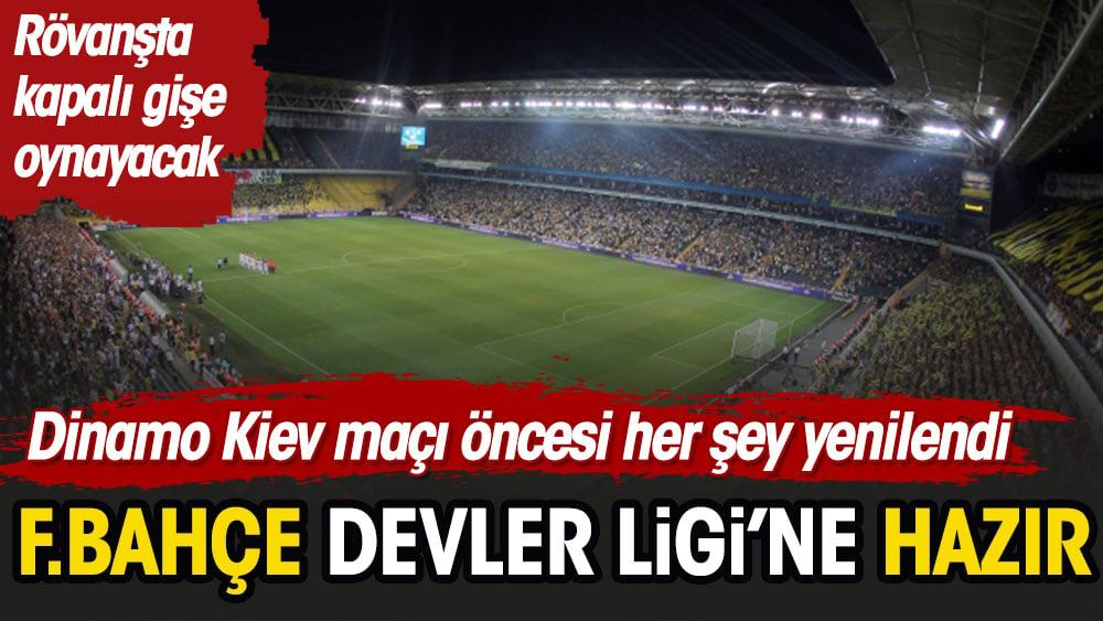 Şükrü Saraçoğlu Devler Ligi'ne hazır. Sarı-lacivertliler rövanşta kapalı gişe oynayacak