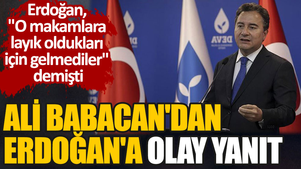 Ali Babacan'dan Erdoğan'a liyakat yanıtı