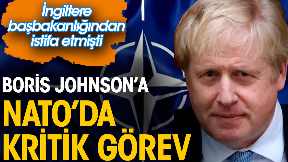 Boris Johnson'a NATO'da kritik görev