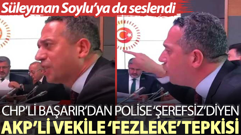 Süleyman Soylu’ya da seslendi! Ali Mahir Başarır’dan polise ‘şerefsiz’ diyen AKP’li vekile ‘fezleke’ tepkisi