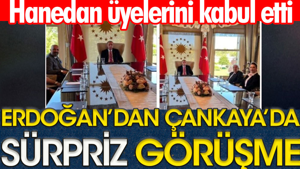 Erdoğan'dan Çankaya'da 'sürpriz' görüşme | Hanedan üyelerini kabul etti