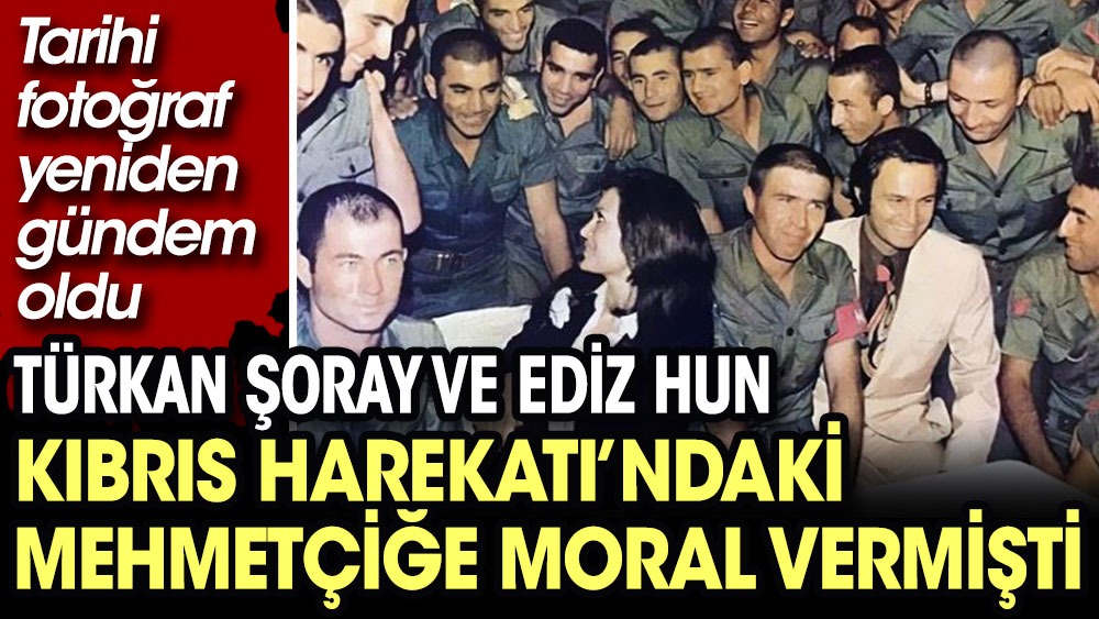 Türkan Şoray ve Ediz Hun Kıbrıs Harekatı’ndaki Mehmetçiğe moral vermişti