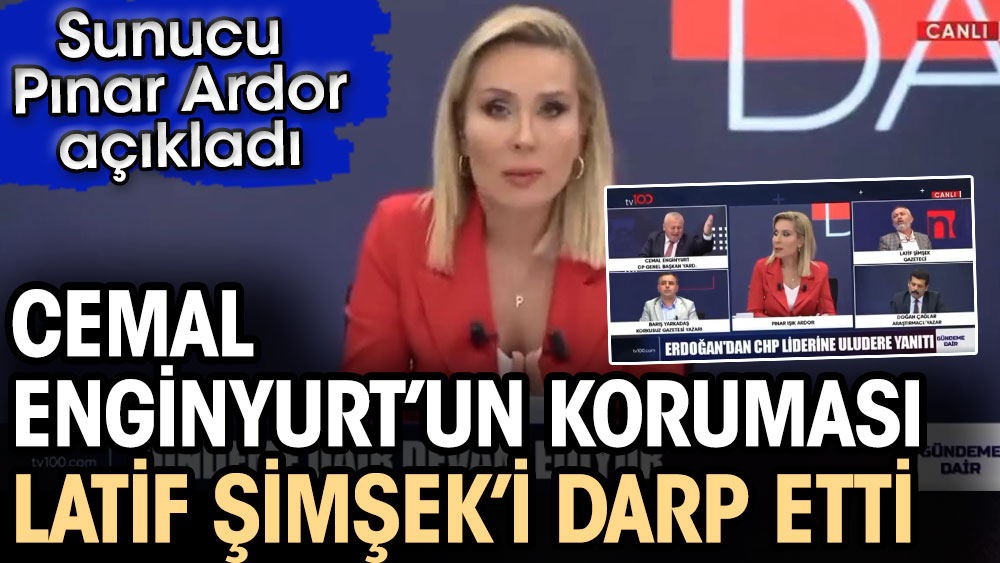 Cemal Enginyurt’un koruması Latif Şimşek’i darp etti. TV100 sunucusu Pınar Ardor açıkladı